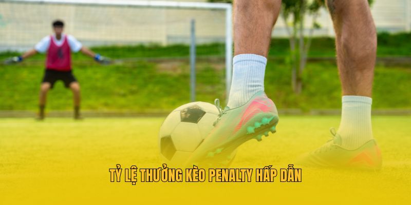 Kèo Penalty - Hướng Dẫn Cược Phạt Đền Từ Cao Thủ MM88 4 Tỷ lệ thưởng kèo Penalty hấp dẫn